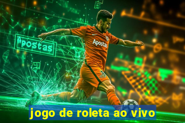 jogo de roleta ao vivo