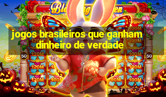 jogos brasileiros que ganham dinheiro de verdade