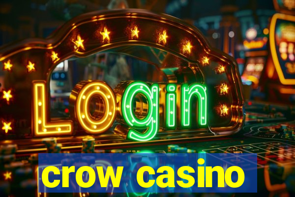 crow casino