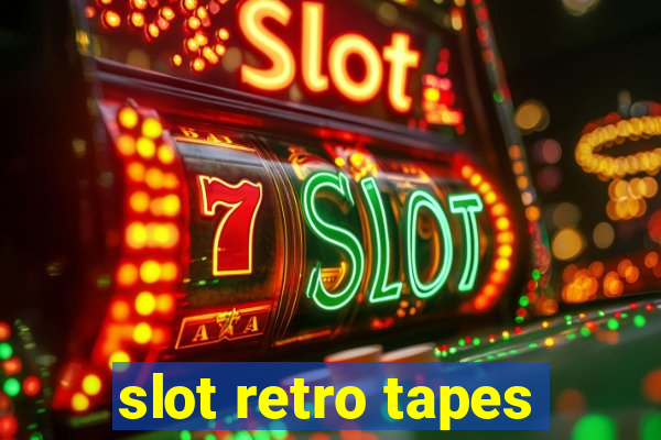 slot retro tapes