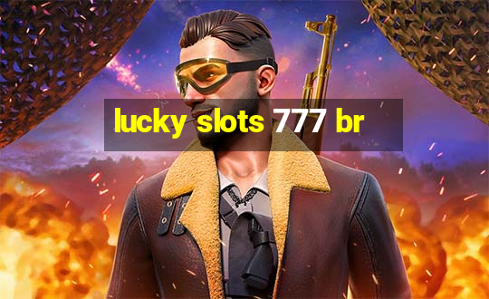 lucky slots 777 br