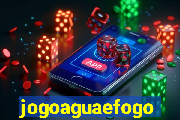 jogoaguaefogo