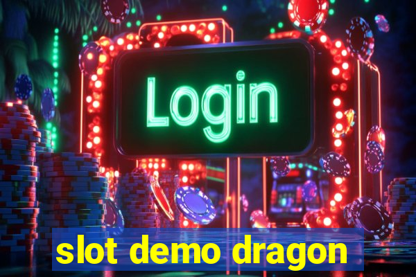 slot demo dragon