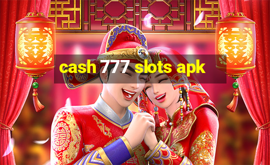 cash 777 slots apk