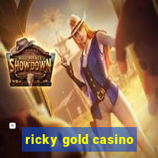 ricky gold casino