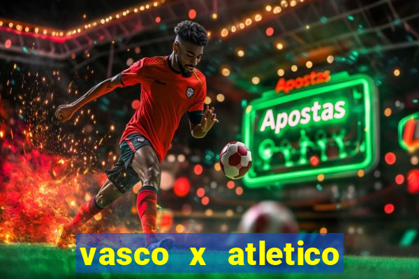 vasco x atletico go onde assistir