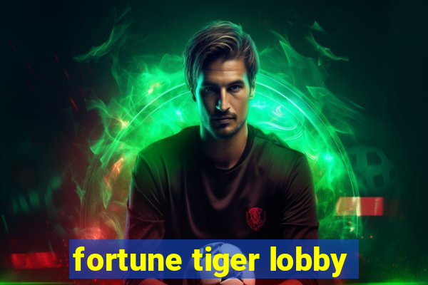 fortune tiger lobby