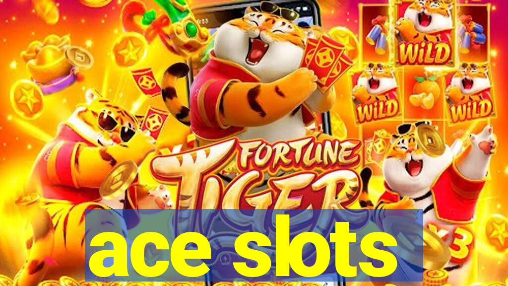 ace slots