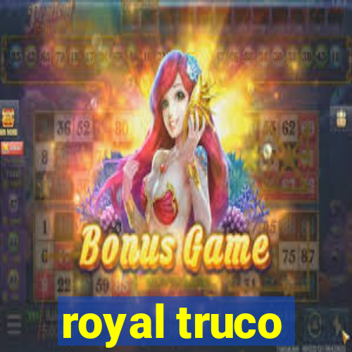 royal truco