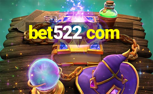 bet522 com