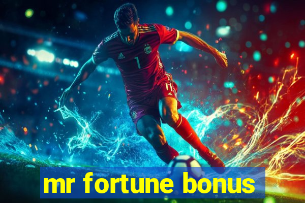 mr fortune bonus