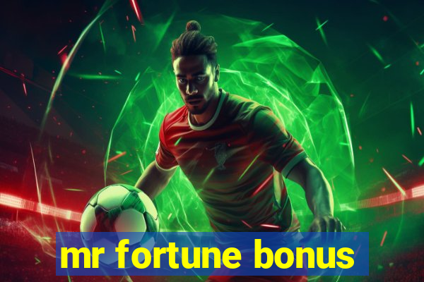 mr fortune bonus