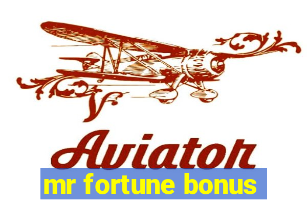 mr fortune bonus