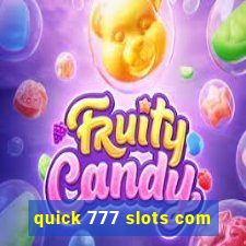 quick 777 slots com