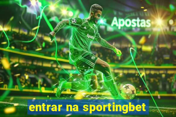 entrar na sportingbet