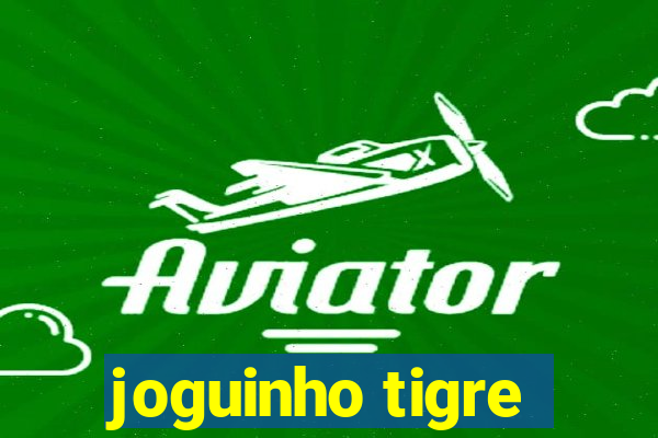 joguinho tigre