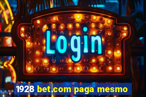 1928 bet.com paga mesmo