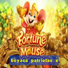 boyaca patriotas x fortaleza fc