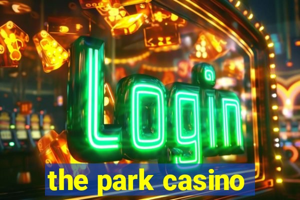 the park casino