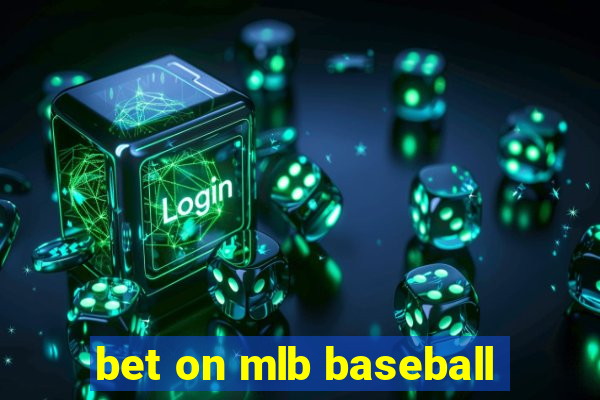 bet on mlb baseball