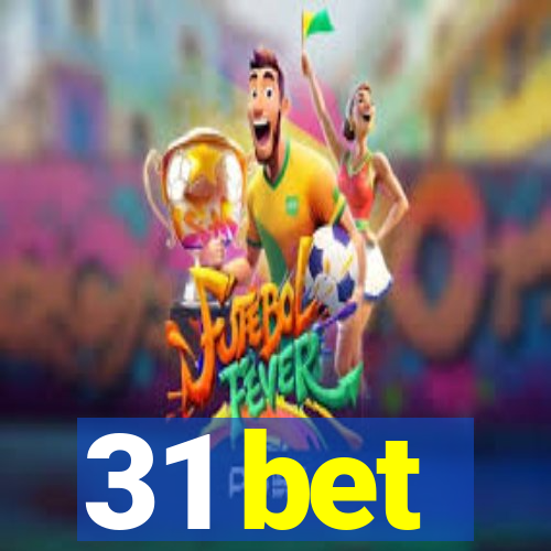 31 bet