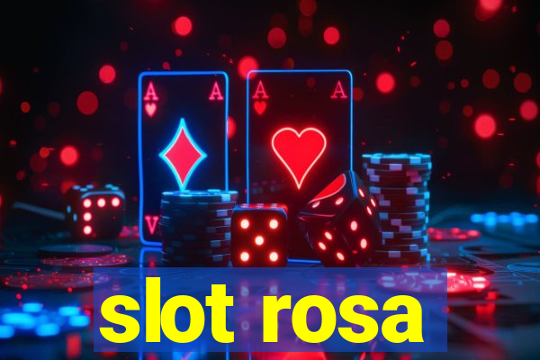 slot rosa