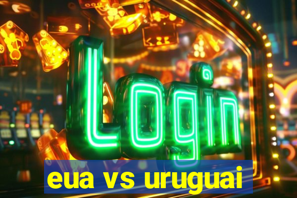 eua vs uruguai