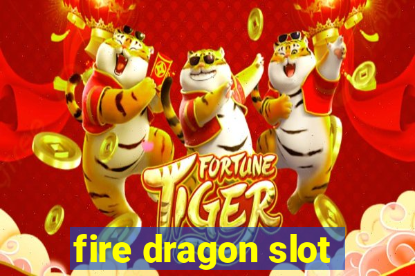 fire dragon slot