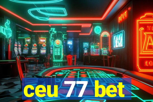 ceu 77 bet