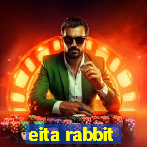 eita rabbit