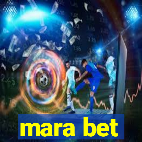 mara bet