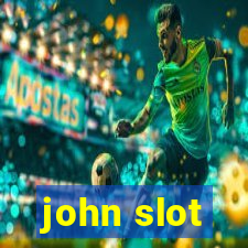 john slot