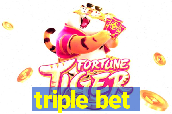 triple bet