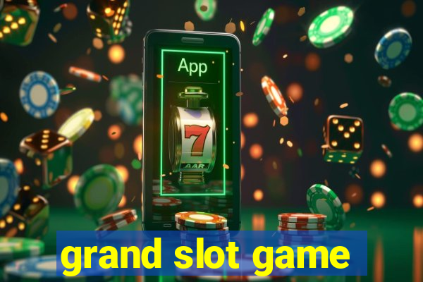 grand slot game