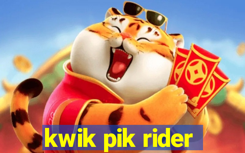 kwik pik rider