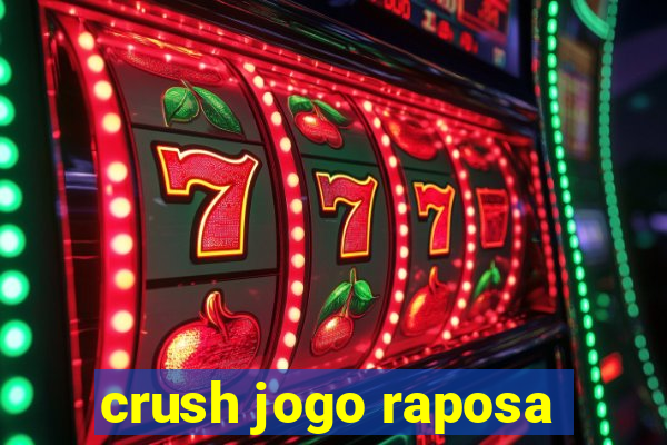 crush jogo raposa