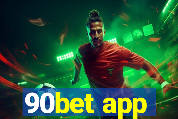 90bet app