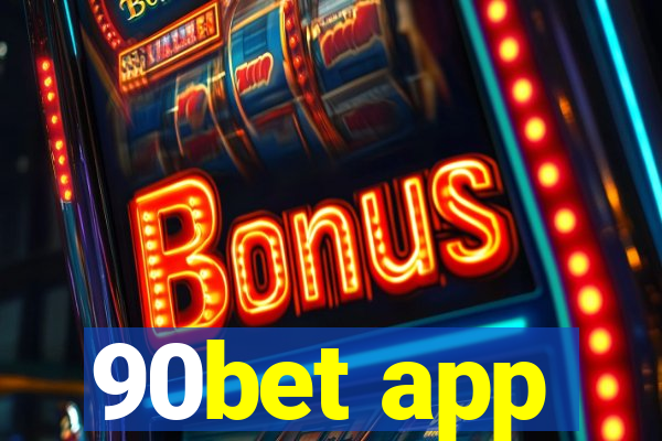 90bet app