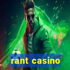 rant casino