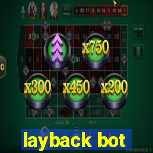 layback bot