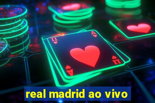 real madrid ao vivo