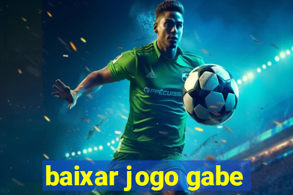 baixar jogo gabe