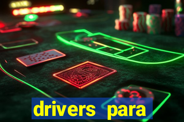 drivers para windows 7 64 bits