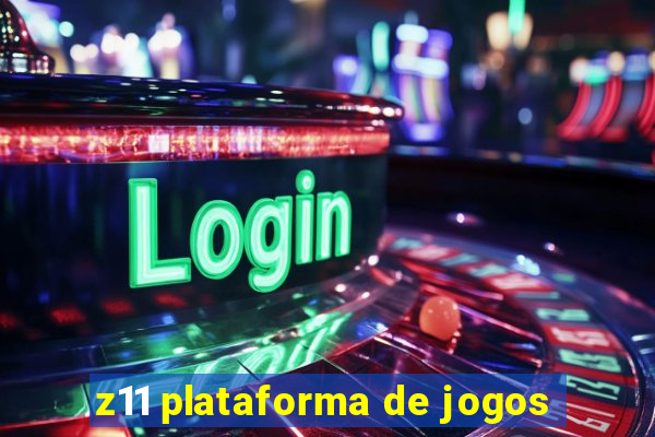 z11 plataforma de jogos