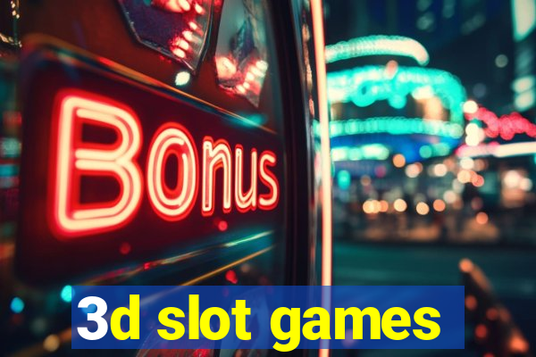 3d slot games