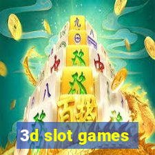 3d slot games