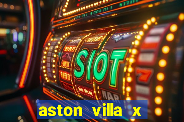 aston villa x chelsea palpite