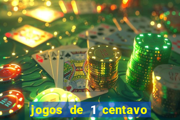 jogos de 1 centavo vai de bet