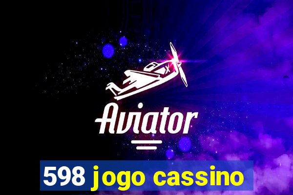 598 jogo cassino