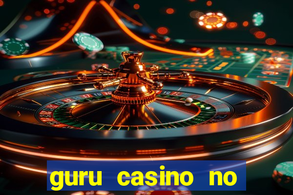 guru casino no deposit bonus